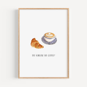 Art Print - Did someone say coffee