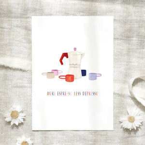 Postkarte · More espresso less depresso